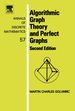 Algorithmic Graph Theory and Perfect Graphs: Second Edition