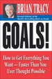 Goals! : How to Get Everything You Want--Faster Than You Ever Thought Possible