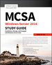 McSa Windows Server 2016 Study Guide: Exam 70-740