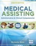Medical Assisting: Administrative and Clinical Competencies