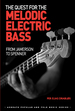 The Quest for the Melodic Electric Bass: From Jamerson to Spenner