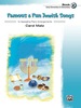 Famous & Fun Jewish Songs, Book 2: 12 Appealing Piano Arrangements