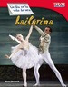 Un Da En La Vida De Una Bailarina (a Day in the Life of a Ballet Dancer)