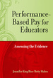 Performance-Based Pay for Educators: Assessing the Evidence