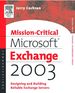 Mission-Critical Microsoft Exchange 2003: Designing and Building Reliable Exchange Servers