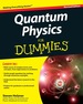 Quantum Physics for Dummies, Revised Edition
