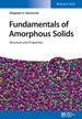 Fundamentals of Amorphous Solids: Structure and Properties