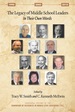The Legacy of Middle School Leaders: in Their Own Words