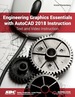 Engineering Graphics Essentials With Autocad 2018 Instruction