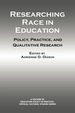 Researching Race in Education: Policy, Practice and Qualitative Research