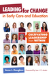 Leading for Change in Early Care and Education: Cultivating Leadership From Within