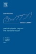 Particle Physics Beyond the Standard Model: Lecture Notes of the Les Houches Summer School 2005