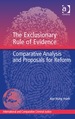 The Exclusionary Rule of Evidence: Comparative Analysis and Proposals for Reform