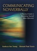 Communicating Nonverbally: a Practical Guide to Presenting Yourself More Effectively