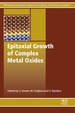 Epitaxial Growth of Complex Metal Oxides: Techniques, Properties and Applications