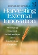 Harvesting External Innovation: Managing External Relationships and Intellectual Property