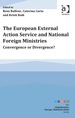 The European External Action Service and National Foreign Ministries: Convergence Or Divergence?