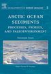 Arctic Ocean Sediments: Processes, Proxies, and Paleoenvironment: Processes, Proxies, and Paleoenvironment