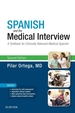 Spanish and the Medical Interview: a Textbook for Clinically Relevant Medical Spanish