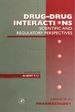 Drug-Drug Interactions: Scientific and Regulatory Perspectives: Scientific and Regulatory Perspectives