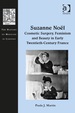 Suzanne Nol: Cosmetic Surgery, Feminism and Beauty in Early Twentieth-Century France