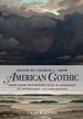 American Gothic: an Anthology From Salem Witchcraft to H. P. Lovecraft