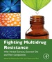 Fighting Multidrug Resistance With Herbal Extracts, Essential Oils and Their Components