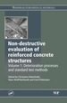 Non-Destructive Evaluation of Reinforced Concrete Structures: Deterioration Processes and Standard Test Methods