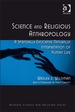 Science and Religious Anthropology: a Spiritually Evocative Naturalist Interpretation of Human Life