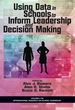 Using Data in Schools to Inform Leadership and Decision Making