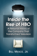 Inside the Rise of Hbo: a Personal History of the Company That Transformed Television