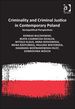 Criminality and Criminal Justice in Contemporary Poland: Sociopolitical Perspectives