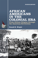 African Americans in the Colonial Era: From African Origins Through the American Revolution