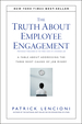 The Truth About Employee Engagement: a Fable About Addressing the Three Root Causes of Job Misery