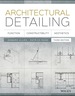 Architectural Detailing: Function, Constructibility, Aesthetics