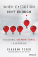 When Execution Isn't Enough: Decoding Inspirational Leadership