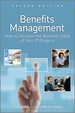 Benefits Management: How to Increase the Business Value of Your It Projects