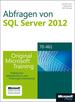 Abfragen Von Microsoft Sql Server 2012-Original Microsoft Training Fr Examen 70-461