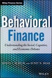 Behavioral Finance: Understanding the Social, Cognitive, and Economic Debates