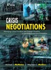 Crisis Negotiations: Managing Critical Incidents and Hostage Situations in Law Enforcement and Corrections