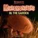 Micromonsters in the Garden