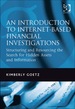 An Introduction to Internet-Based Financial Investigations: Structuring and Resourcing the Search for Hidden Assets and Information