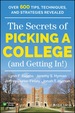 The Secrets of Picking a College (and Getting in! )