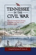 Tennessee in the Civil War: Selected Contemporary Accounts of Military and Other Events, Month By Month