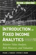 Introduction to Fixed Income Analytics: Relative Value Analysis, Risk Measures and Valuation