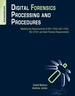 Digital Forensics Processing and Procedures: Meeting the Requirements of Iso 17020, Iso 17025, Iso 27001 and Best Practice Requirements