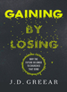 Gaining By Losing