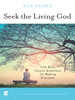 Seek the Living God