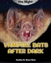 Vampire Bats After Dark