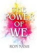 The Power of We